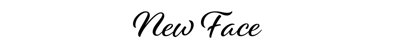 New Face